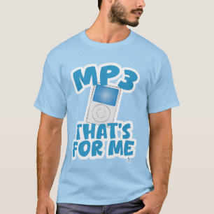 T-shirt Devise de musique amusante pour moi Mp3