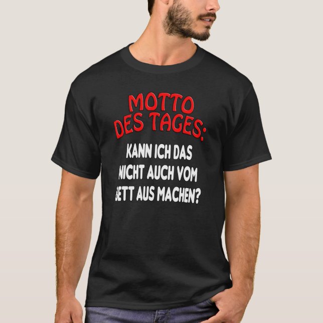 T-shirt Devise du jour, du lit à la marque - déclaration a (Devant)