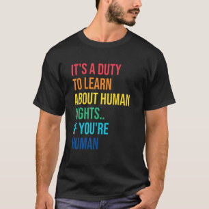 T-shirt Devoir D'Apprendre Les Droits De L'Homme Dit Justi