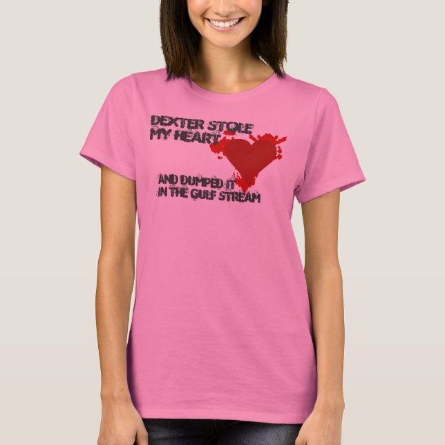 T-shirt Dexter m'a volé le coeur (Devant)