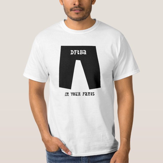 T-shirt DFTBA… Dans votre pantalon (Devant)