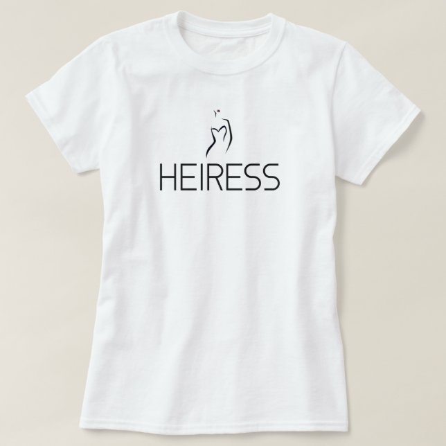 T-SHIRT D'HÉRITIÈRE (Design devant)