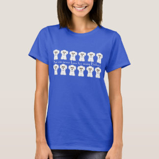 T-shirt d'humour de chien de Bichon Frise