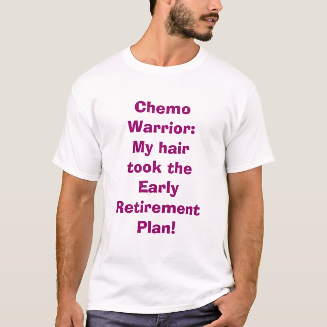 T-shirt d'humour de guerrier de chimio (Devant)