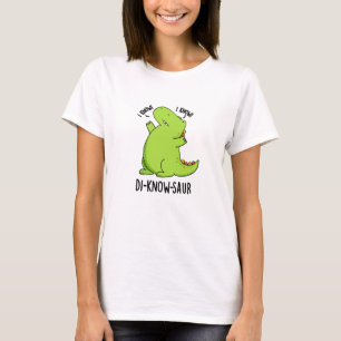 T-shirt Di-know-saur Funny Dinosaur Pun