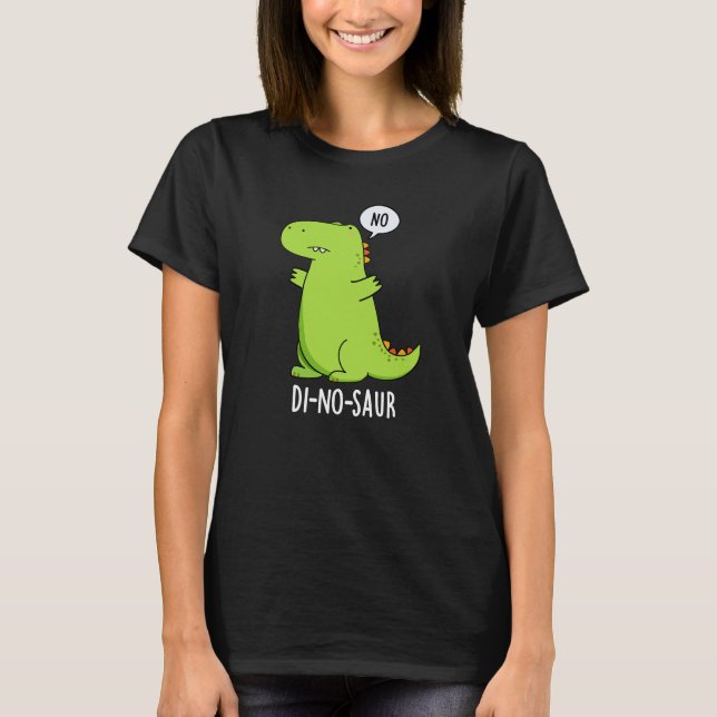 T-shirt Di-no-saur Dinosaure Drôle Puns Dark BG (Devant)