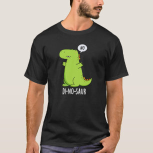 T-shirt Di-no-saur Dinosaure Drôle Puns Dark BG
