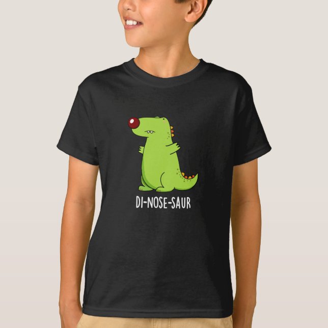 T-shirt Di-nose-saur Funny Dinosaur Pun Dark BG (Devant)