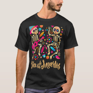 T-shirt Dia De los Muertos Day of the Dead Mexican Skeleto