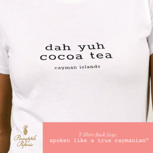 T-shirt Dialecte caïmanais Dah Yuh Thé de cacao Personnali