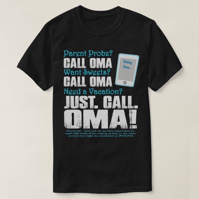 T-shirt Dialing Oma Parent Probs Want Sweets Besoin de vac (Design devant)