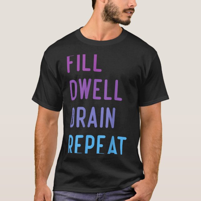 T-shirt Dialyse péritonéale Remplir Rester Drainer Répéter (Devant)