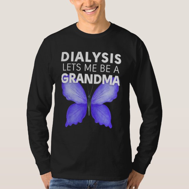T-shirt Dialysis Lets Me Be A Grandma Motivational Men s & (Devant)