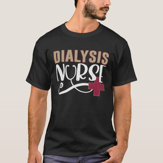 T-shirt Dialysis Nurse Graphic Nurses And Nursing (Devant)