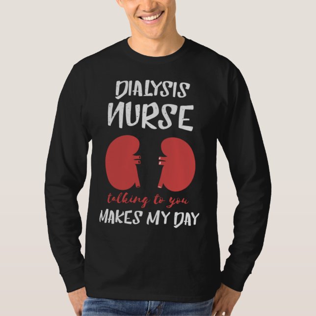 T-shirt Dialysis Nurse Nephrology Makes My Day  Kidney Bea (Devant)