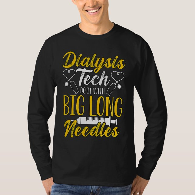 T-shirt Dialysis Tech Do It With Medical Nurse Dialysis Te (Devant)