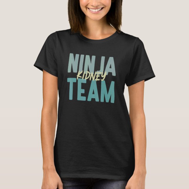 T-shirt Dialysis Tech Kidney Ninja Team Hemodialysis Nurse (Devant)