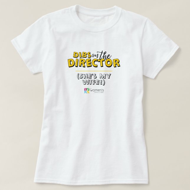 T-shirt Dibs jaunes sur le directeur (Design devant)