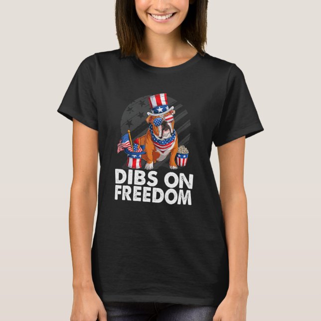 T-shirt Dibs on Freedom Bulldog 4th of July US Flag Firecr (Devant)
