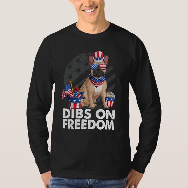 T-shirt Dibs on Freedom French Bulldog 4th of July US Flag (Devant)
