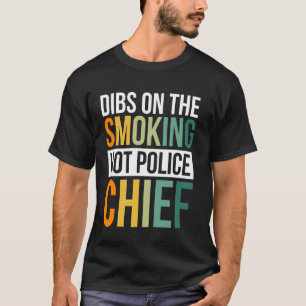 T-shirt Dibs On Smoking Hot Police Chef 1