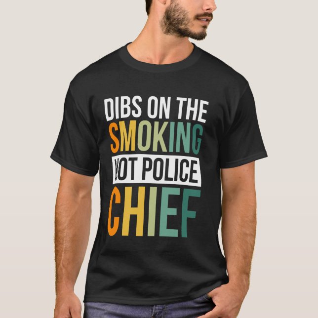 T-shirt Dibs On Smoking Hot Police Chef 1 (Devant)