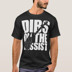 T-shirt DIBS ON THE BASSIST drôle bassiste cadeau