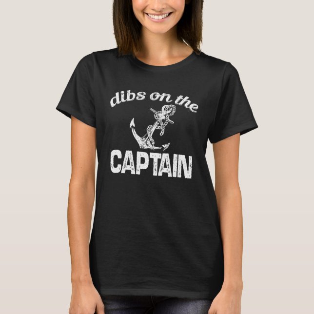 T-shirt dibs on the Captain sailing nautical Ship Cruise O (Devant)