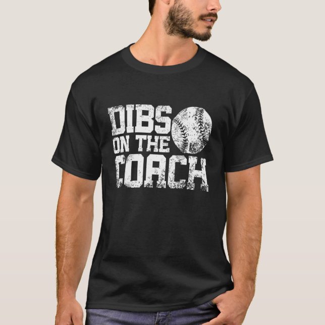T-shirt Dibs On The Coach Baseball Funny Baseball Coach Gi (Devant)