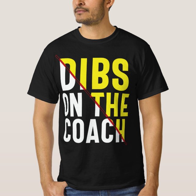T-shirt Dibs On The Coach, entraîneur de football, femme d (Devant)