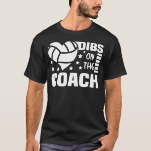 T-shirt Dibs On the Coach Volleyball, Dibs On the Coach