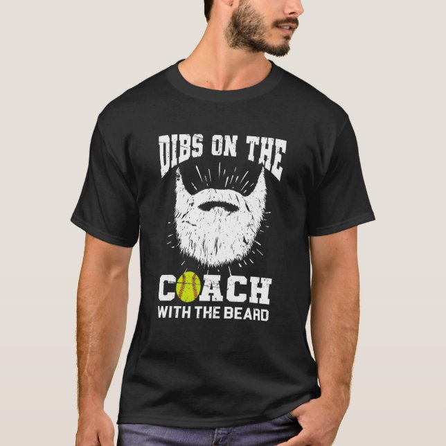 T-shirt Dibs on The Coach With the beard Softball Coach's  (Devant)