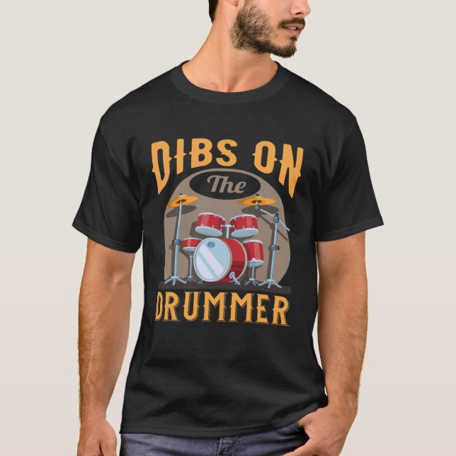 T-shirt Dibs On The Drummer  Drummer Instrument Costume Dr (Devant)
