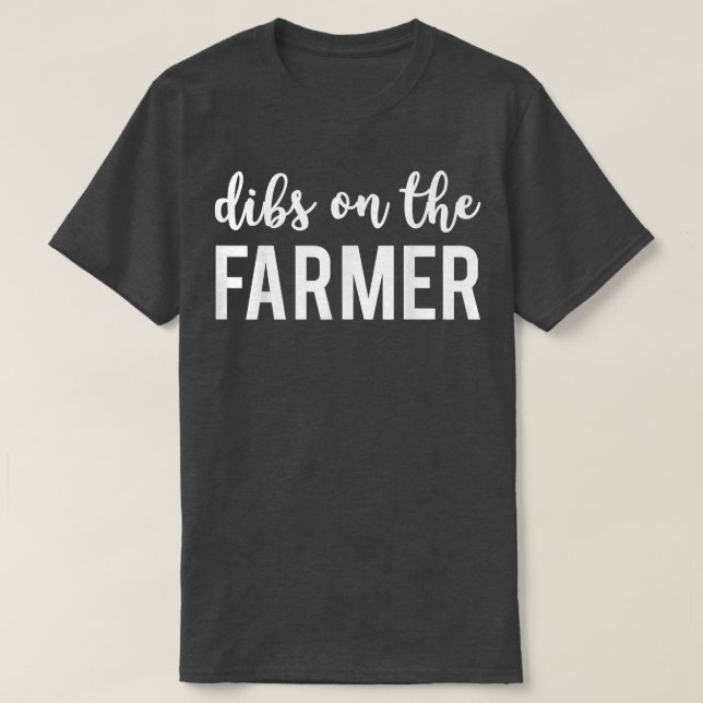 T-shirt Dibs On The Farmer Funny Farmer's Wife (Design devant)