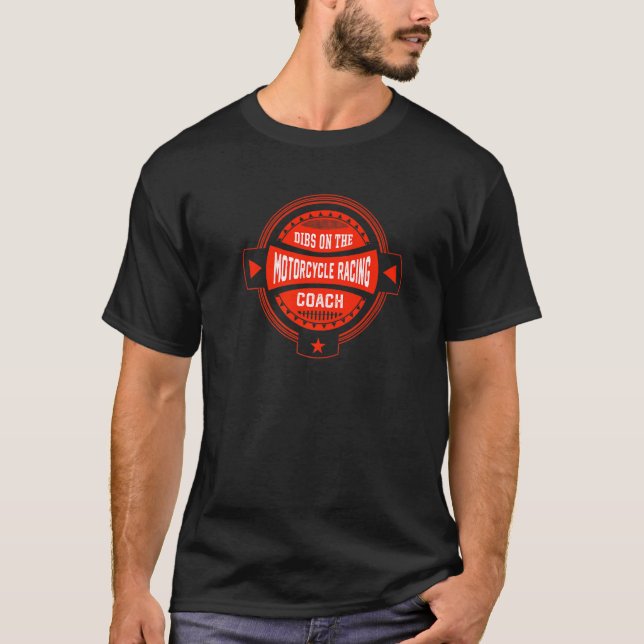 T-shirt Dibs on the Motorcycle Racing Coach Sayings Motocr (Devant)