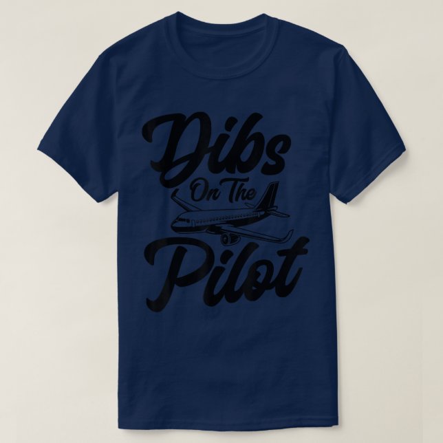 T-shirt Dibs On The Pilot, Airplane, Female Pilot Wife, (Design devant)