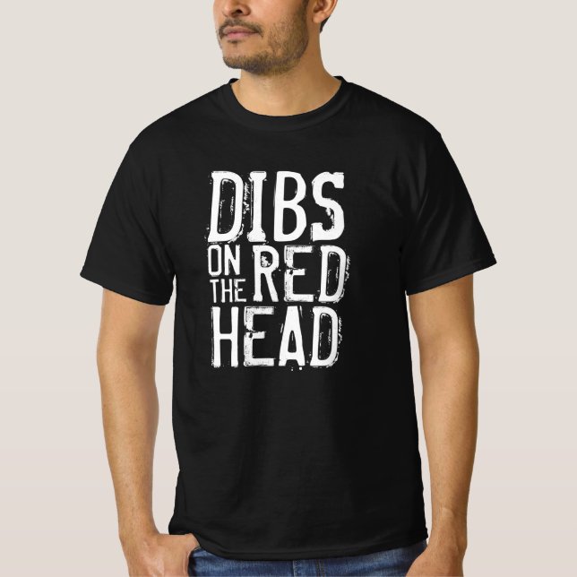 T-shirt Dibs On The Redhead Ginger Idea (Devant)
