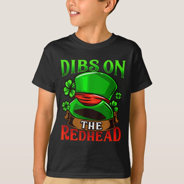 T-shirt Dibs On The Redhead I Irish Shenanigans  (Devant)