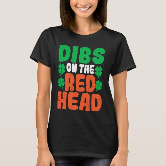 T-shirt Dibs On The Redhead Irish Shamrock St Patrick's Da (Devant)