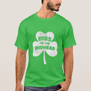 T-shirt Dibs On The Redhead Irish Shamrock - St Patrik's