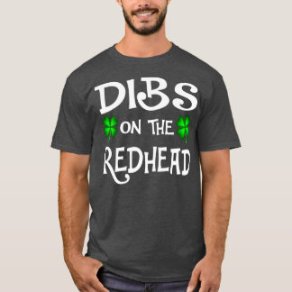 T-shirt Dibs On The Redhead Lucky quatre feuilles St Patri