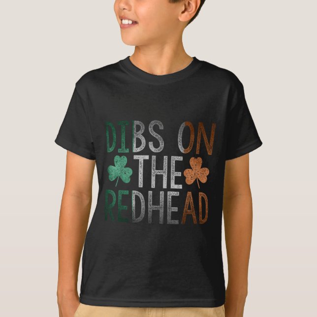 T-shirt Dibs On The Redhead Shirt Funny St Patrick Day Dri (Devant)