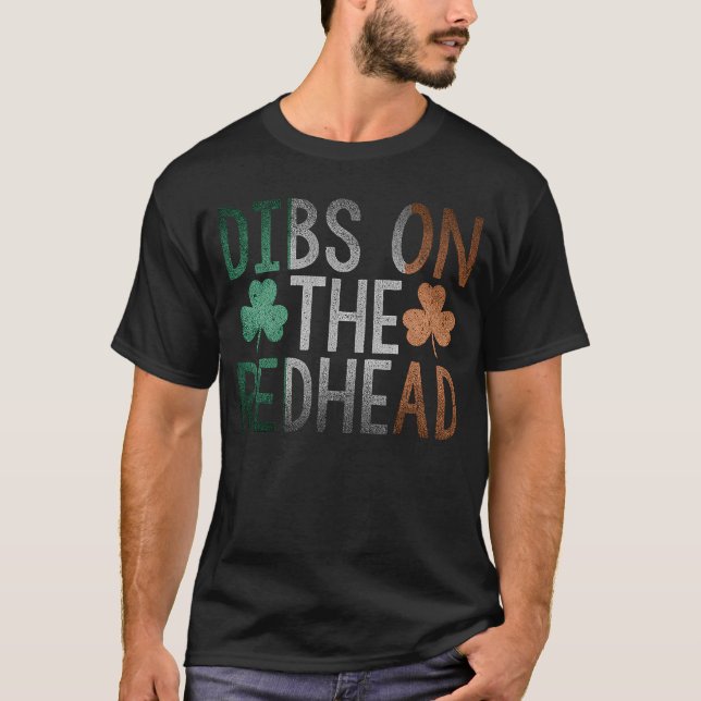 T-shirt Dibs On The Redhead St Patrick Day Boire (Devant)