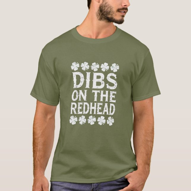 T-shirt Dibs on the Redhead - St. Patrick’s Day (Devant)