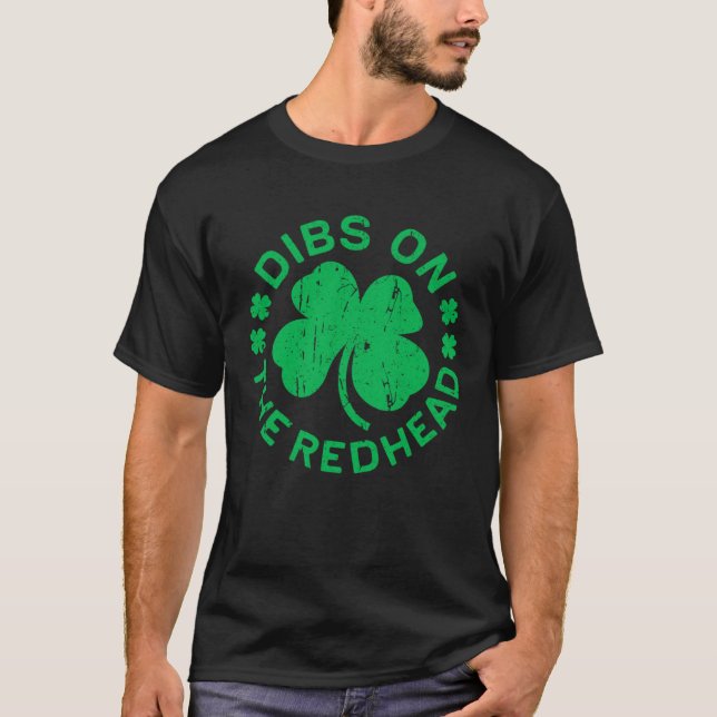 T-shirt Dibs On The Redhead  St Patricks Day (Devant)
