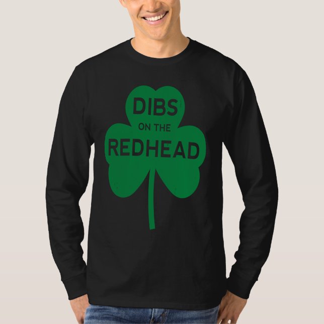 T-shirt Dibs On The Redhead St Pattys Day Patricks Irish D (Devant)