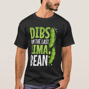 T-shirt Dibs Sur La Dernière Lima Bean