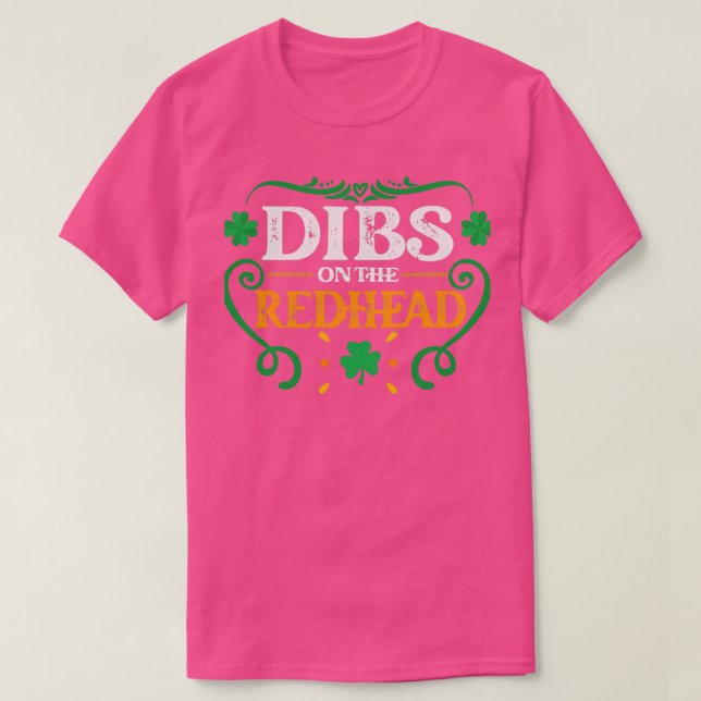 T-shirt Dibs sur la Redhead St Patrickx27s cadeau de jour (Design devant)