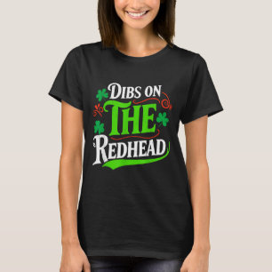 T-shirt Dibs sur la rousse drôle trèfle vert st patrick'