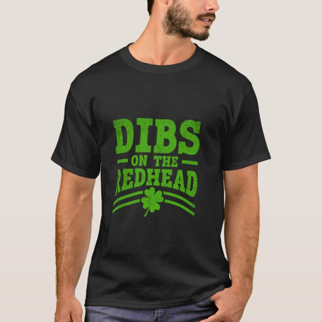 T-shirt Dibs sur la rousse Saint-Patrick drôle Ginger St P (Devant)